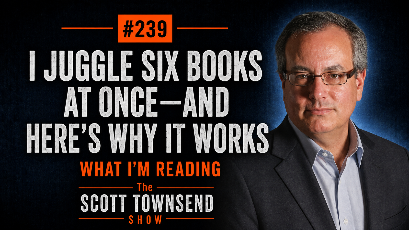 Episode thumbnail for #239 I juggle six books at once—and here’s why it works
